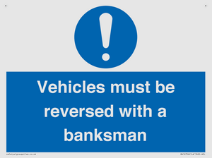 Vehicles must be reversed with a banksman